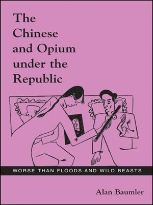 cover image of The Chinese and Opium under the Republic